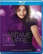 Thalia: Habitame Siempre (Blu-ray)