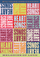 BYU Young Ambassadors: Heartsongs: Melodies Of Love