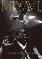 Miyavi: The Guitar Artist / Slap The World Tour 2014