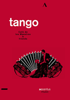 Cafe De Los Maestros: Tango: Cafe De Los Maestros & Friends