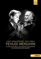 Yehudi Menuhin: The Violin Of The Century