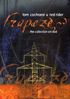 Tom Cochrane And Red Rider: Trapeze: The Collection