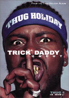 Trick Daddy: Uncut