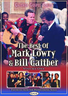 Gaither Gospel Series: The Best Of Mark Lowry And Bill Gaither #1