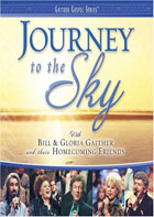 Bill And Gloria Gaither: Journey To The Sky