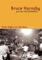 Bruce Hornsby: Three Nights On The Town