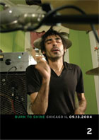 Burn To Shine 2: Chicago 09.13.2004
