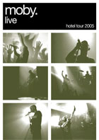 Moby: Live: The Hotel Tour 2005