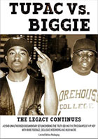 2 Pac Vs. Biggie: Legacy Continues