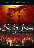 Bill And Gloria Gaither And Their Homecoming Friends: South African Homecoming