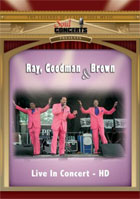 Ray, Goodman And Brown: Live In Concert