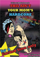 This Ain't Your Mom's Hardcore, Vol. 2