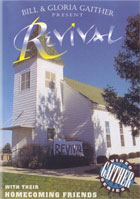 Bill And Gloria Gaither And Their Homecoming Friends: Revival