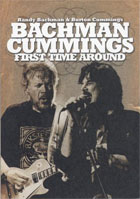 Randy Bachman And Burton Cummings: First Time Around