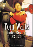 Tom Waits: Under Review: 1983-2006
