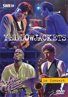 Yellowjackets: In Concert: Ohne Filter