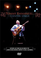 Tommy Emmanuel: Center Stage
