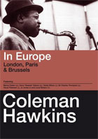 Coleman Hawkins: In Europe: London, Paris And Brussels