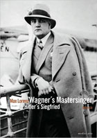 Max Lorenz: Wagner's Mastersinger, Hitler's Siegfried