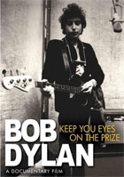 Bob Dylan: Keep Your Eyes On The Prize