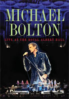 Michael Bolton: Live At The Royal Albert Hall