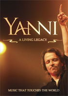 Yanni: A Living Legacy