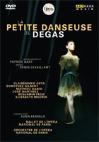Levaillant: Degas: La Petite Danseuse De Degas: Clairemarie Osta / Dorothee Gilbert / Mathieu Ganio