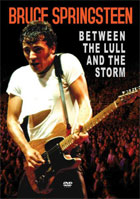 Bruce Springsteen: Between The Lull And The Storm: A Documentary Film