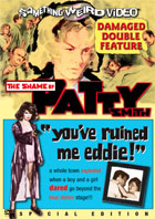 Shame Of Patty Smith / You've Ruined Me Eddie: Special Edition