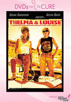 Thelma & Louise: DVDs For The Cure Edition