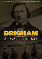 Brigham: A Savage Journey