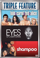 Bob And Carol And Ted And Alice / Eyes Of Laura Mars / Shampoo