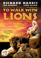 To Walk With Lions