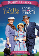 Family Classics: The Easter Promise / Addie And The King Of Hearts