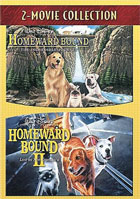 Homeward Bound: The Incredible Journey / Homeward Bound II: Lost In San Francisco