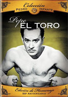 Coleccion Pedro Infante: Pepe El Toro