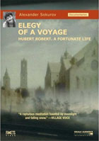 Elegy Of A Voyage / Hubert Robert, A Fortunate Life