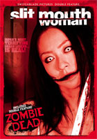 Slit-Mouthed Woman / Zombie Dead