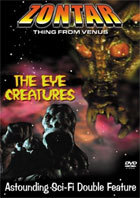 Zontar the Thing From Venus / The Eye Creatures