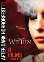 From Within: After Dark Horrorfest III