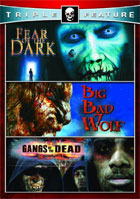 Fear Of The Dark / Big Bad Wolf / Gangs Of The Dead