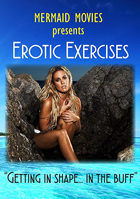 Mermaid Movies Presents: Erotic Exercises With