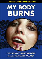 Classics Of French Erotica: My Body Burns