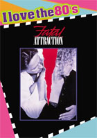 Fatal Attraction (I Love The 80's)