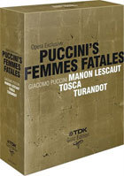 Opera Exclusive: Puccini's Femmes Fatales: Manon Lescaut / Tosca / Turandot