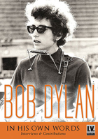 Bob Dylan: In His Own Words
