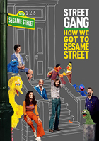 Street Gang: How We Got To Sesame Street