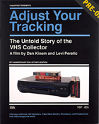 Adjust Your Tracking: The Untold Story Of The VHS Collector: Limited Edition (Blu-ray)