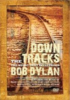 Down The Tracks: The Music That Influenced Bob Dylan