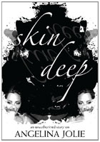 Skin Deep: An Unauthorized Story On Angelina Jolie